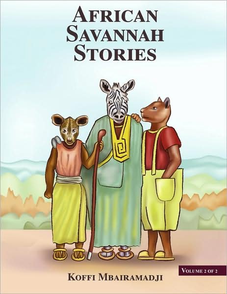 Cover for Koffi Mbairamadji · African Savannah Stories: Volume 2 of 2 (Pocketbok) (2009)