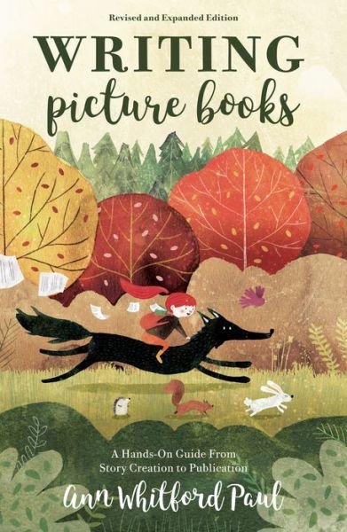 Cover for Ann Whitford Paul · Writing Picture Books Revised and Expanded: A Hands-On Guide From Story Creation to Publication (Paperback Book) [Edition edition] (2018)