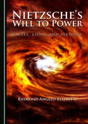 Cover for Raymond Angelo Belliotti · Nietzsche's Will to Power (Hardcover Book) (2017)