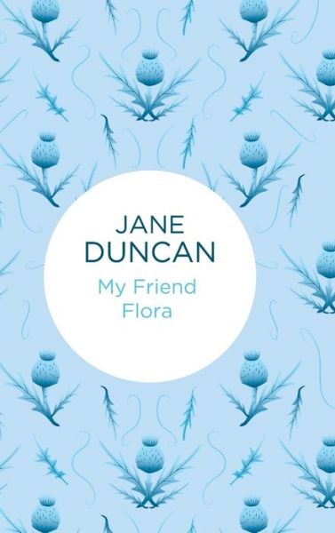 Cover for Jane Duncan · My Friend Flora (Hardcover Book) (2015)