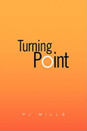 Cover for Pj Mills · Turning Point (Paperback Book) (2010)