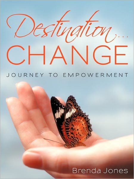 Cover for Brenda Jones · Destination ... Change: Journey to Empowerment (Paperback Book) (2011)