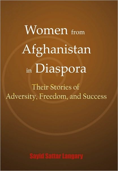 Cover for Sayid Sattar Langary · Women from Afghanistan in Diaspora: Their Stories of Adversity, Freedom, and Success (Paperback Book) (2010)