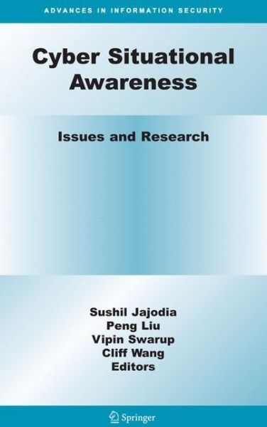 Cover for Sushil Jajodia · Cyber Situational Awareness: Issues and Research - Advances in Information Security (Pocketbok) [2010 edition] (2012)