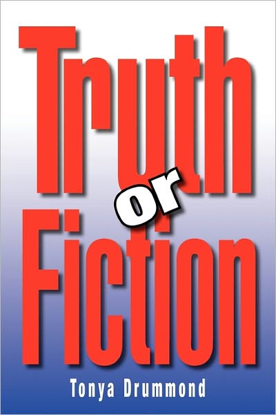 Cover for Tonya Drummond · Truth or Fiction (Paperback Book) (2011)