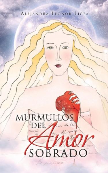 Cover for Alejandra Leonor Licea · Murmullos Del Amor Sobrado (Paperback Book) (2015)