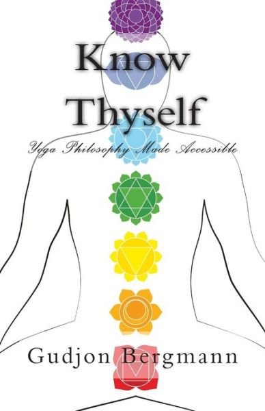 Cover for Gudjon Bergmann · Know Thyself: Yoga Philosophy Made Accessible (Taschenbuch) (2011)