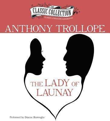 Cover for Anthony Trollope · The Lady of Launay (Audiobook (CD)) [Unabridged edition] (2012)