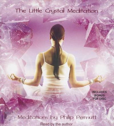 Cover for Philip Permutt · The Little Crystal Meditation (CD) (2013)