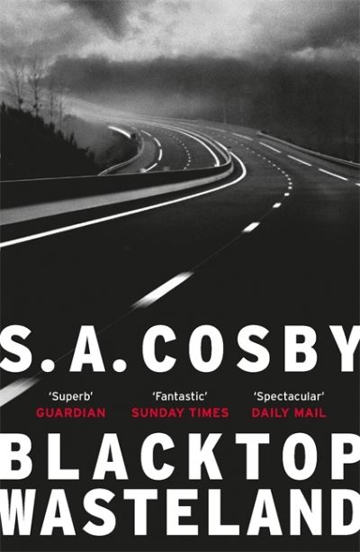 Cover for S. A. Cosby · Blacktop Wasteland: the acclaimed and award-winning crime hit of the year (Pocketbok) (2021)