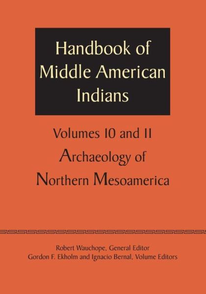 Cover for Robert Wauchope · Handbook of Middle American Indians, Volumes 10 and 11: Archaeology of Northern Mesoamerica (Taschenbuch) (1971)
