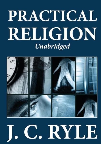 Cover for John Charles Ryle · Practical Religion (Unabridged) (Paperback Book) (2012)