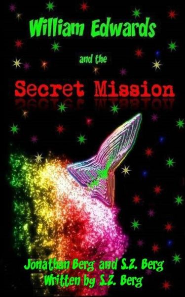 William Edwards and the Secret Mission - Jonathan Berg - Books - Createspace - 9781480052758 - October 7, 2012