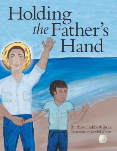 Cover for Patsy Hobbs Wilson · Holding the Father's Hand (Paperback Book) (2019)