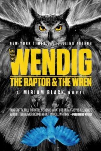 Cover for Chuck Wendig · The Raptor &amp; the Wren - Miriam Black (Pocketbok) [First Saga press paperback edition. edition] (2018)