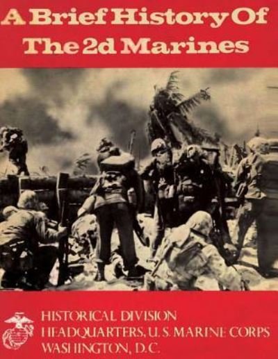 Cover for U S Marine Corps · A Brief History of the 2d Marines (Paperback Bog) (2013)