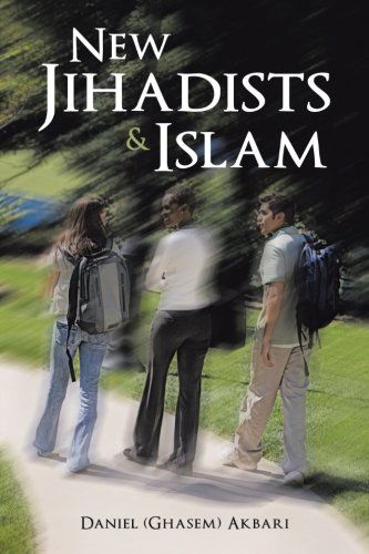 Cover for Daniel (Ghasem) Akbari · New Jihadists &amp; Islam (Pocketbok) (2013)