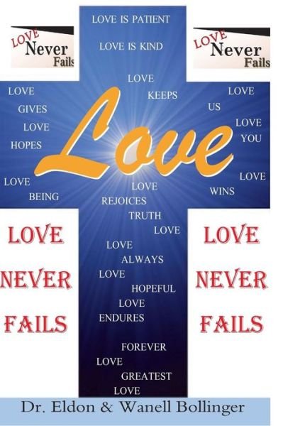 Cover for Eldon Bollinger · Love: Love Never Fails (Paperback Book) (2013)