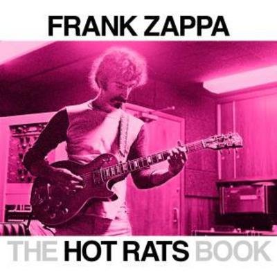 Hot Rats Book,The: A Fifty-Year Retrospective of Frank Zappa’s Hot Rats - Bill Gubbins - Livres - Globe Pequot Press - 9781493047758 - 15 décembre 2019