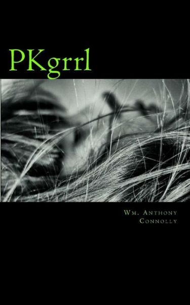 Cover for Wm Anthony Connolly · Pkgrrl (Taschenbuch) (2013)