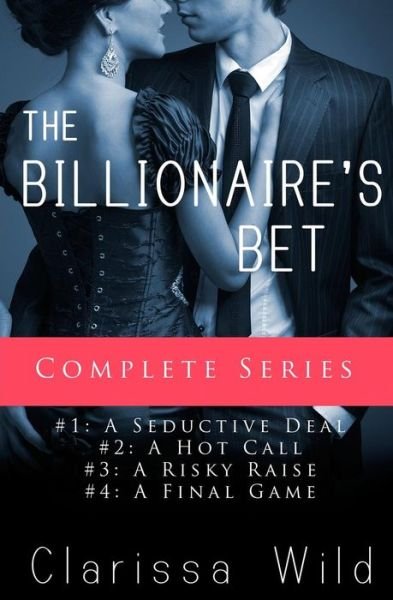 Cover for Clarissa Wild · The Billionaire's Bet (Paperback Bog) (2013)