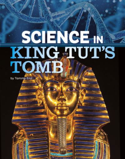 Cover for Tammy Enz · Science in King Tut's Tomb (Hardcover Book) (2021)