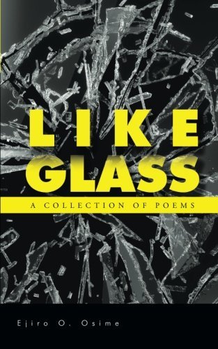 Cover for Ejiro O. Osime · Like Glass: a Collection of Poems (Paperback Book) (2014)