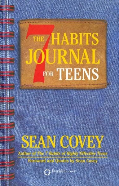 7 Habits Journal for Teens - Sean Covey - Libros - Touchstone - 9781501100758 - 13 de septiembre de 2014
