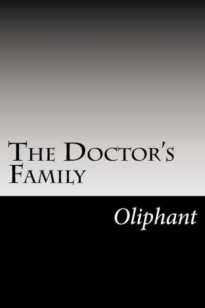 Cover for Margaret Wilson Oliphant · The Doctor's Family (Paperback Book) (2014)