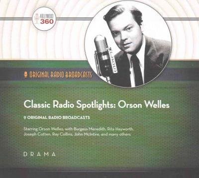 Cover for Orson Welles · Classic Radio Spotlights: Orson Welles (CD) (2016)