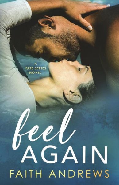 Cover for Faith Andrews · Feel Again (Pocketbok) (2015)