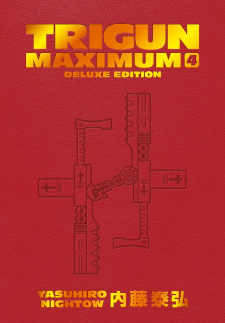 Trigun Maximum Deluxe Edition Volume 4 - Yasuhiro Nightow - Books - Dark Horse Comics,U.S. - 9781506738758 - February 25, 2025