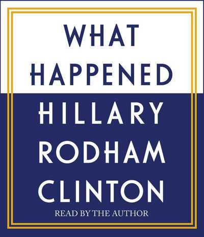 Cover for Hillary Rodham Clinton · What Happened (Lydbok (CD)) [Unabridged edition] (2017)