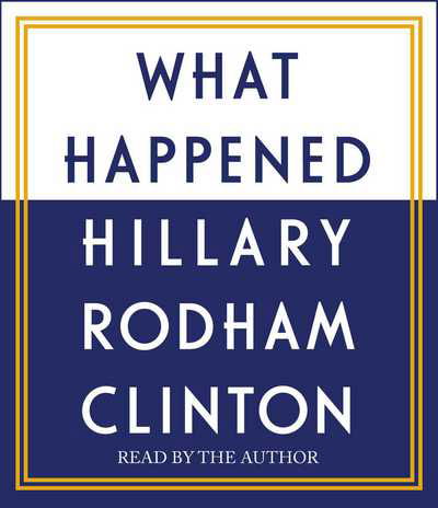 Cover for Hillary Rodham Clinton · What Happened (Lydbok (CD)) [Unabridged edition] (2017)