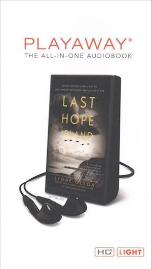 Cover for Lynne Olson · Last Hope Island : Britain, Occupied Europe, and the Brotherhood That Helped Turn the Tide of War (DIV) (2017)