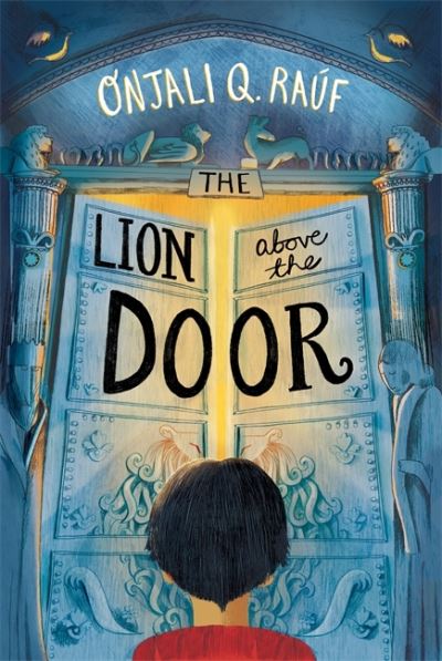 Cover for Onjali Q. Rauf · The Lion Above the Door (Paperback Book) (2021)