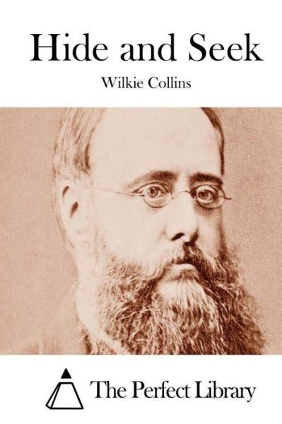 Hide and Seek - Wilkie Collins - Książki - Createspace - 9781511550758 - 1 kwietnia 2015