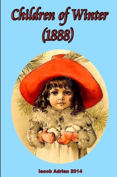 Cover for Iacob Adrian · Children of Winter (1888) (Paperback Bog) (2015)