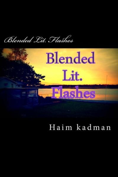 Cover for Mr Haim Kadman · Blended Lit. Flashes (Paperback Book) (2015)