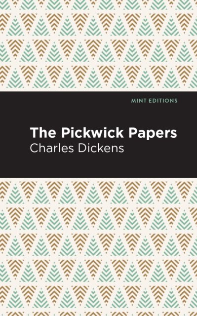 Cover for Charles Dickens · The Pickwick Papers - Mint Editions (Hardcover Book) (2020)