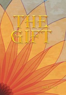 Cover for Tina Finly · The Gift (Hardcover Book) (2017)