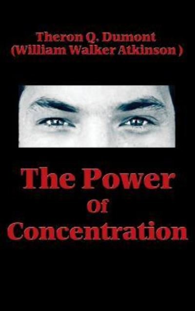 Cover for Theron Q. Dumont · The Power of Concentration (Gebundenes Buch) (2018)
