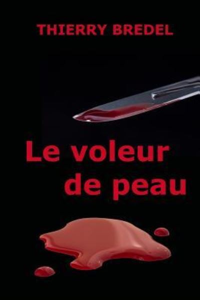 Cover for Thierry Bredel · Le voleur de peau (Paperback Book) (2015)