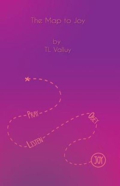 Cover for Tl Valluy · The Map to Joy (Paperback Bog) (2015)