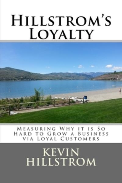 Hillstrom's Loyalty - Kevin Hillstrom - Books - Createspace Independent Publishing Platf - 9781519244758 - November 10, 2015