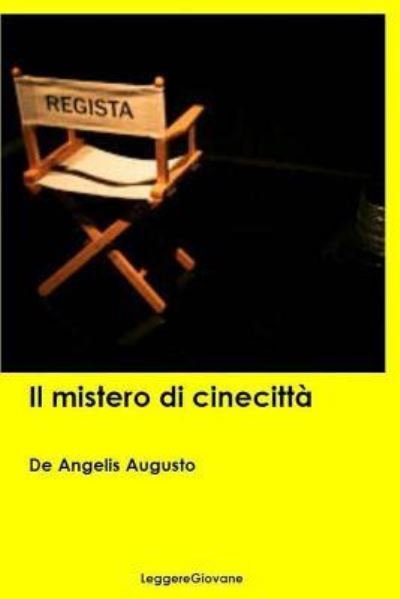 Cover for De Angelis Augusto Leggeregiovane · Il mistero di cinecitta (Paperback Book) (2015)