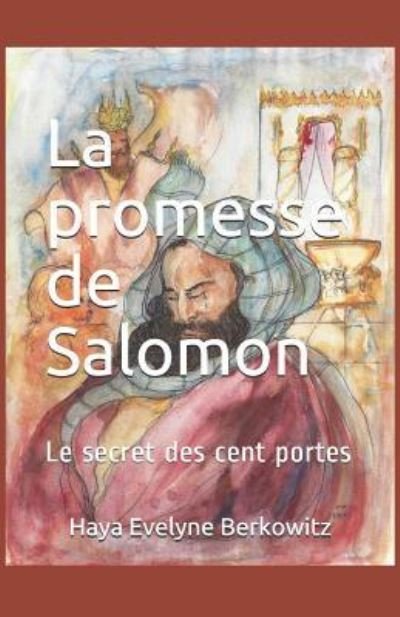 Cover for Haya Evelyne Berkowitz · La promesse de Salomon : Le secret des cent portes (Pocketbok) (2017)