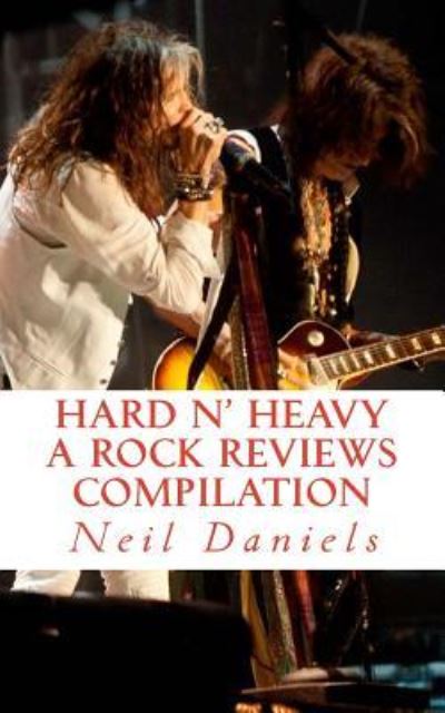 Cover for Neil Daniels · Hard N' Heavy - A Rock Reviews Compilation (Paperback Book) (2016)