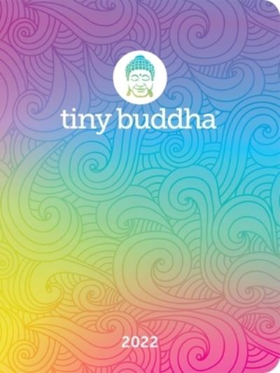 Cover for Lori Deschene · Tiny Buddha 2022 Monthly / Weekly Planner Calendar (Calendar) (2021)