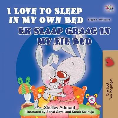 Cover for Shelley Admont · I Love to Sleep in My Own Bed (English Afrikaans Bilingual Book for Kids) - English Afrikaans Bilingual Collection (Pocketbok) [Large type / large print edition] (2021)